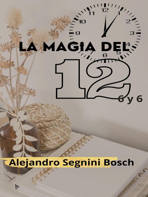 Title details for La Magia del doce by Alejandro Segnini Bosch - Available